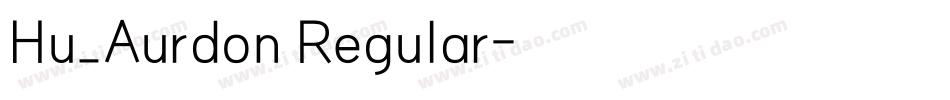 Hu_Aurdon Regular字体转换
